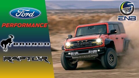 Briefing #139 - Ford Bronco Raptor