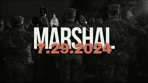 Marshal - July 29th, 2024