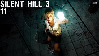 Silent hill 3 | Partie 11 | Un point de sauvegarde...?