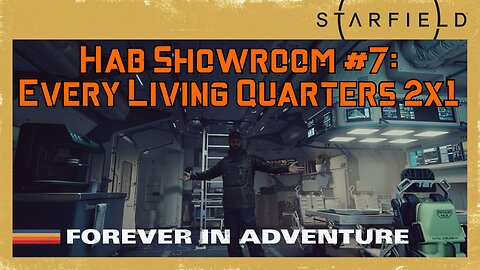 Starfield Hab Showroom 7: Every 2x1 Living Quarters