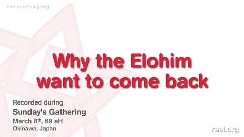 Maitreya Rael: Why the Elohim Want to Come Back (69-03-08)
