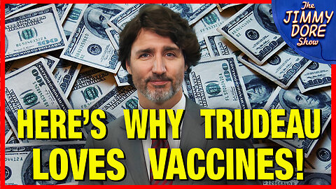 Here's why Trudeau Loves Vaccines!