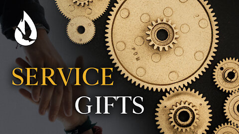 Gifts of the Holy Spirit: Service Gifts