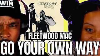 🎵 Fleetwood Mac - Go Your Own Way REACTION