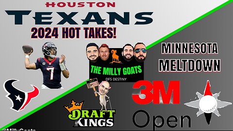 3M Open Recap Meltdown, Houston Texans Hot Takes, & FOOTBALL IS BACK