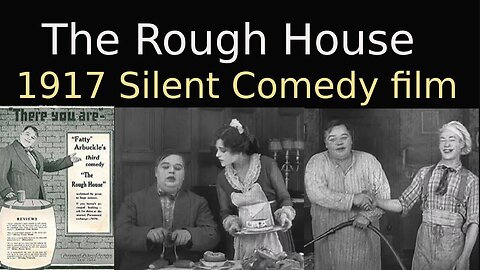 The Rough House (1917 American Silent Comedy film)