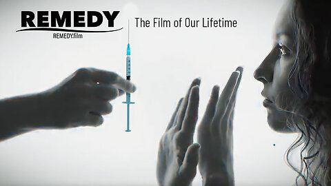 The Truth About Vaccines Presents REMEDY - Official Trailer