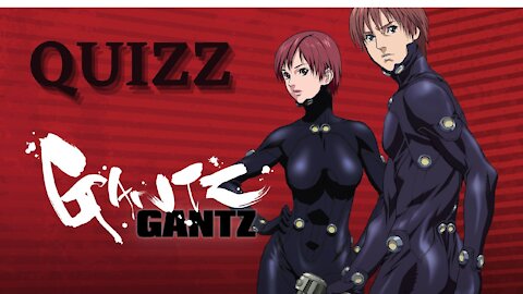 quizz gantz