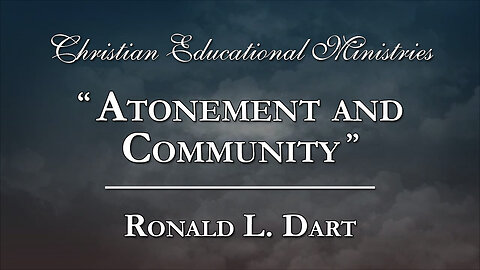 "Atonement and Community" - Ronald L. Dart