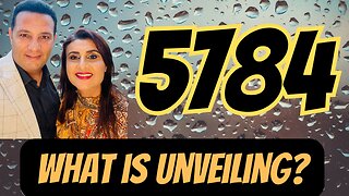 5784, What Is Unveiling?