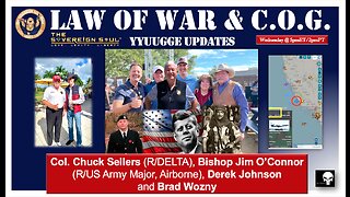 🛑LIVE🛑LAW⚔️of⚔️WAR & Tribunals - Derek Johnson, Col. Chuck Sellers, Bishop Jim O’Connor & Brad Wozny