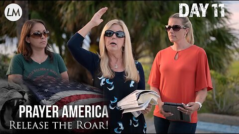Prayer America: Release the Roar - Day 11