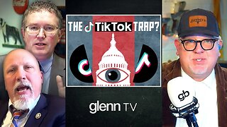DEBATE: Is the TikTok Bill a Trojan Horse for Government Censorship? | Glenn TV | Ep 341 Glenn Beck