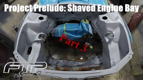 Project Prelude: Shaved Engine Bay Part 3
