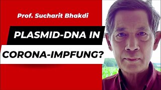 Plasmid-DNA in Corona-Impfungen? Ein Gespräch mit Prof. Sucharit Bhakdi@Kontrafunk🙈