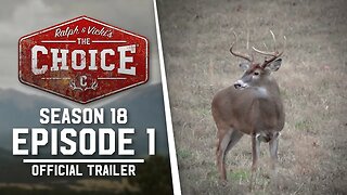 The Choice // Spectacular Smokin’ Bluegrass Deer Hunting // S18: Episode 1 Trailer