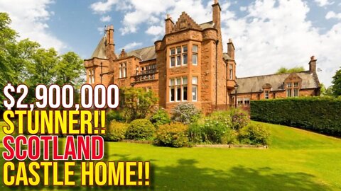 Touring $2,900,000 Stunner!! Scotland Castle Home!!