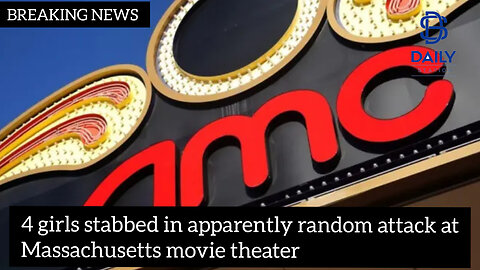 4 girls stabbed in apparently random attack at Massachusetts movie theater|latest news|
