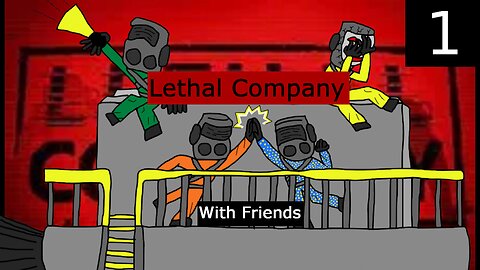 Lethal Company with Good Company l 1