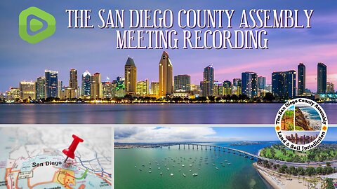 The San Diego County Assembly Business Mtg 5/16/24