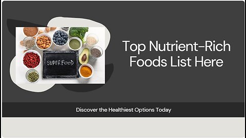 Top 7 Foods with the Highest Nutrient Concentrations