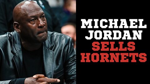 Michael Jordan OUT as Hornets Owner!