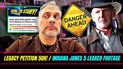 Star Trek Legacy Story Lines, Indiana Jones 5 Leaked Footage! Petition hits 50K! #91