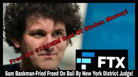 Sam Bankman-Fried Freed On Bail By New York District Judge!