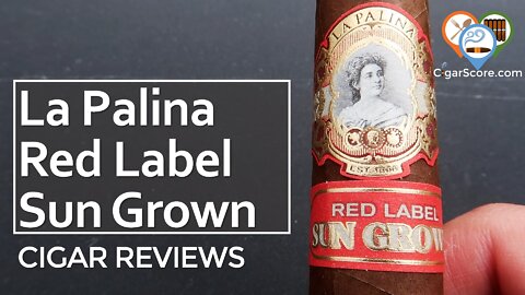 EXPECT SPICE! The LA PALINA Red Label SUN GROWN Toro - CIGAR REVIEWS by CigarScore