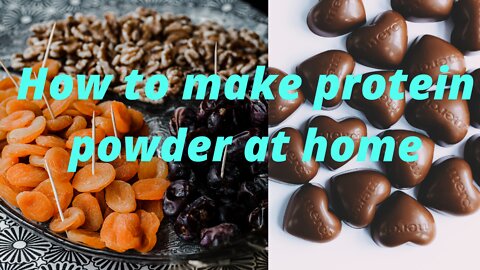 HOW TO MAKE PROTEIN POWDER AT HOME