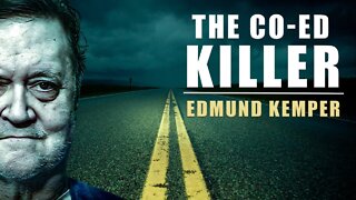 Serial Killer Documentary: The Co-ed Killer - Edmund Kemper