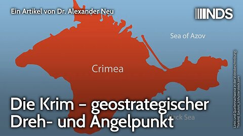 Die Krim – geostrategischer Dreh- und Angelpunkt | Alexander Neu | NDS-Podcast