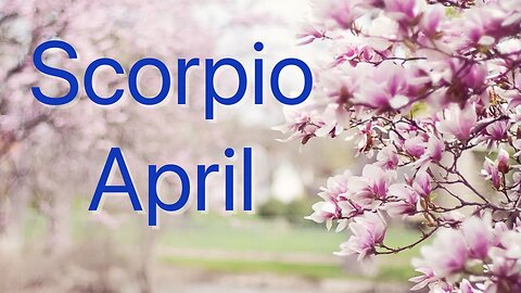 SCORPIO APRIL 2023 TAROT #april #scorpio #tarot #reading