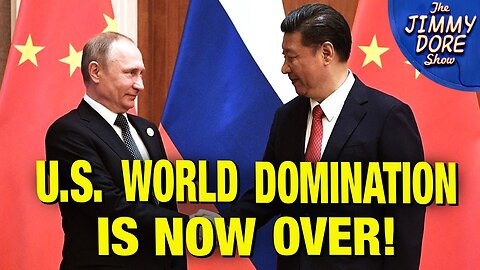 BRICS with China and Russia Join Forces To Build A New World Order