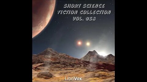 Short Science Fiction Collection 038 - FULL AUDIOBOOK
