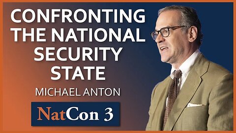 Michael Anton | Confronting the National Security State | NatCon 3 Miami