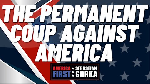 The permanent coup against America. Lee Smith with Sebastian Gorka on AMERICA First