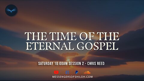 Time of the Eternal Gospel - Session 2 (7-13-24)