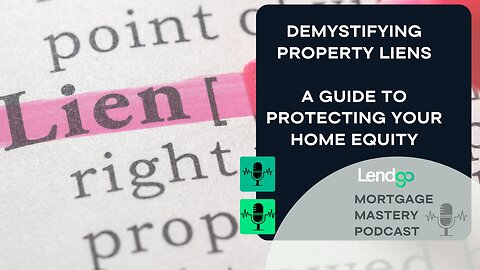 Demystifying Property Liens: A Guide to Protecting Your Home Equity: 2 of 11
