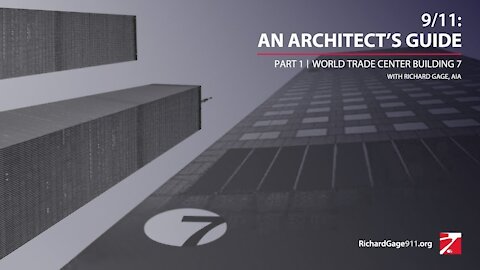 9/11: An Architect's Guide | Part 1: World Trade Center 7 (1/4/22 webinar - R Gage)