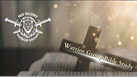 Warrior Group Bible Study: Ep 4. John 14