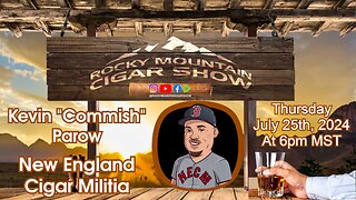 Episode 131: Kevin "Commish" Parow, New England Cigar Militia on the show this week