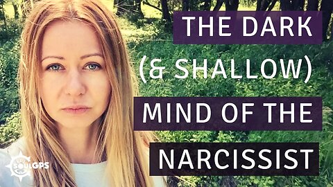 The Dark (& Shallow) Mind of the Narcissist