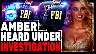 FBI Investigating Amber Heard!!