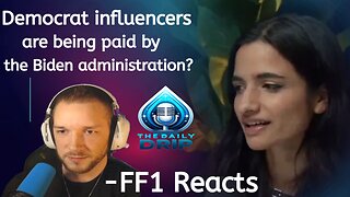 Democrat influencers are being paid by the Biden administration? - FF1 Reacts.
