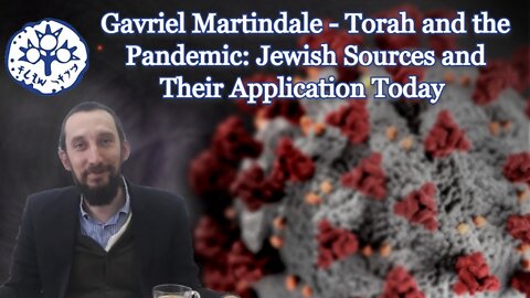 UNCENSORED VERSION:Torah & the Pandemic: Jewish Sources and Their Application Today