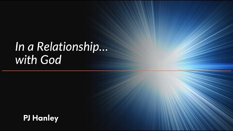 In A Relationship.. With God - PJ Hanley - April 28th, 2024