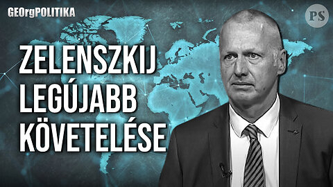 Zelenszkij legújabb követelése | GEOrgPOLITIKA