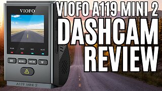 VioFo A119 Mini 2 dashcam review