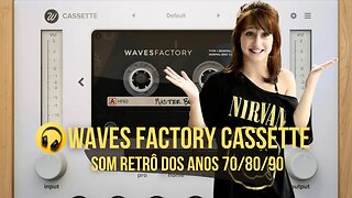 Conheça Waves Factory Cassette